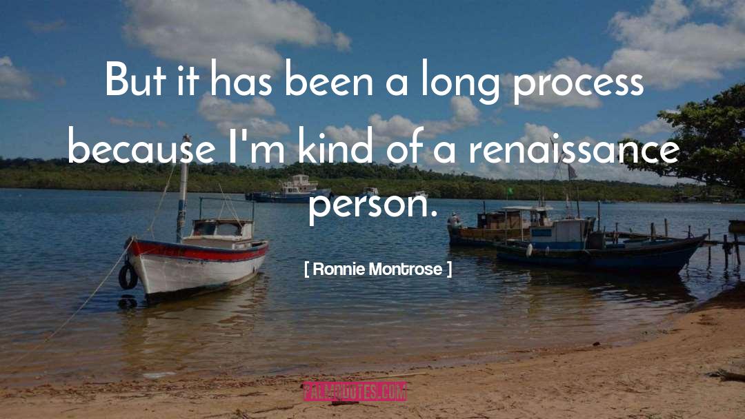 Ronnie Montrose Quotes: But it has been a