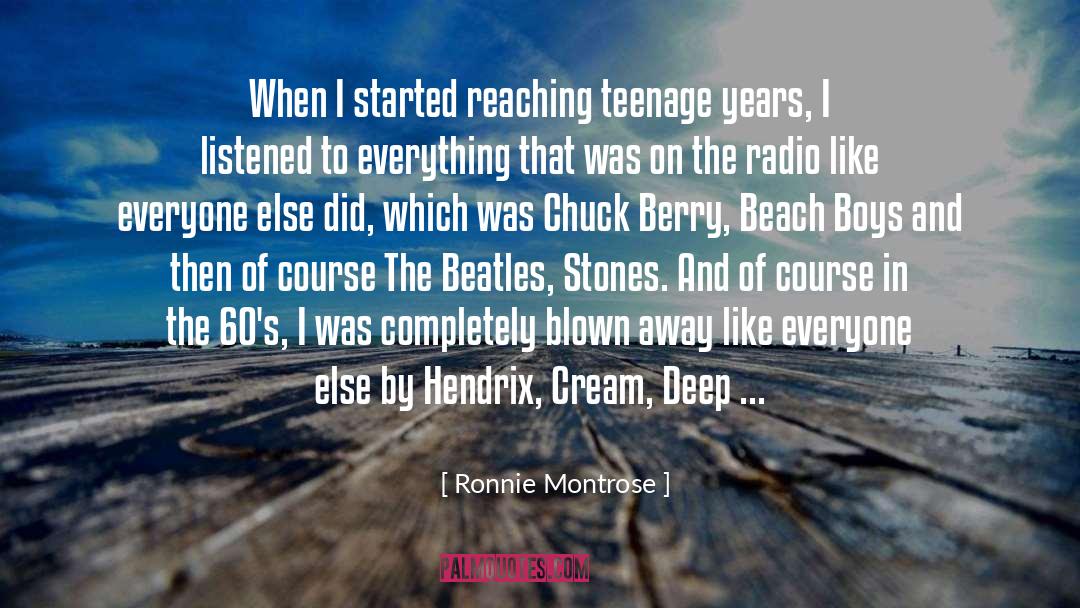 Ronnie Montrose Quotes: When I started reaching teenage