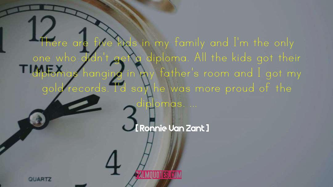 Ronnie Van Zant Quotes: There are five kids in