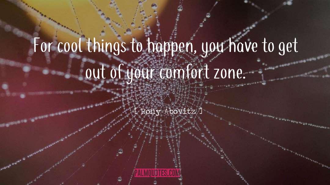 Rony Abovitz Quotes: For cool things to happen,