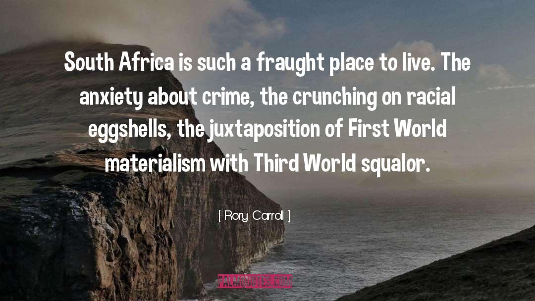 Rory Carroll Quotes: South Africa is such a