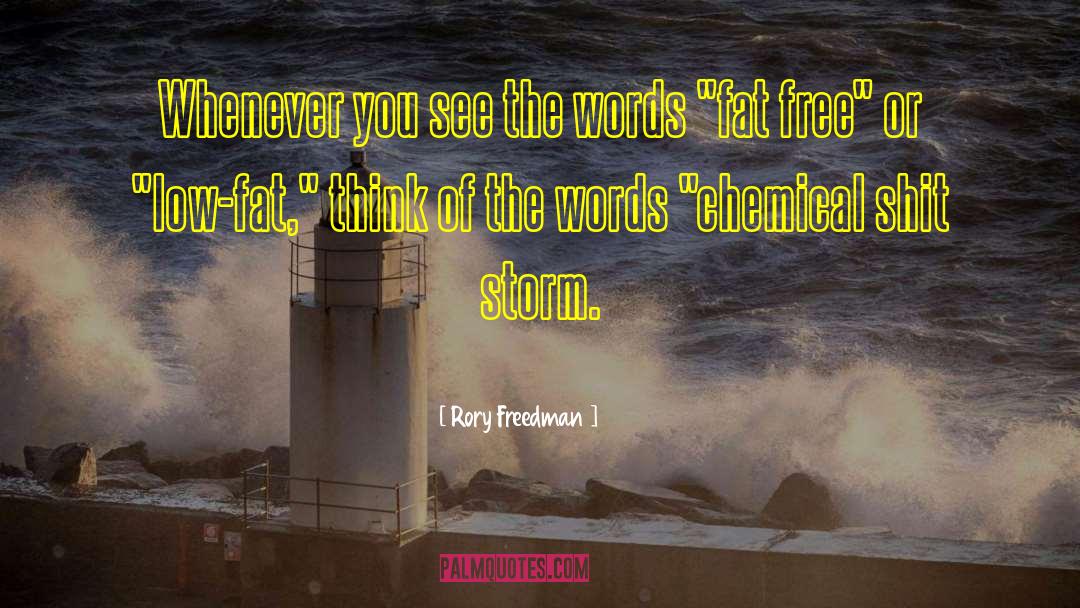 Rory Freedman Quotes: Whenever you see the words