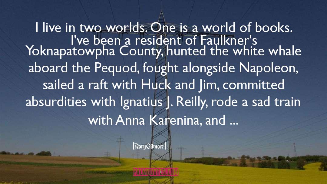 Rory Gilmore Quotes: I live in two worlds.