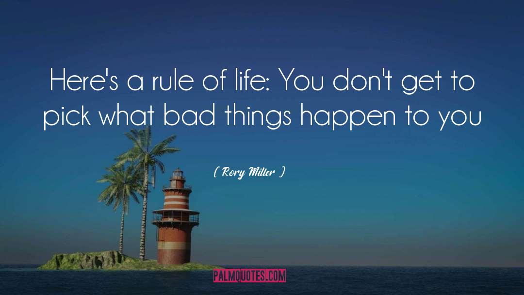 Rory Miller Quotes: Here's a rule of life: