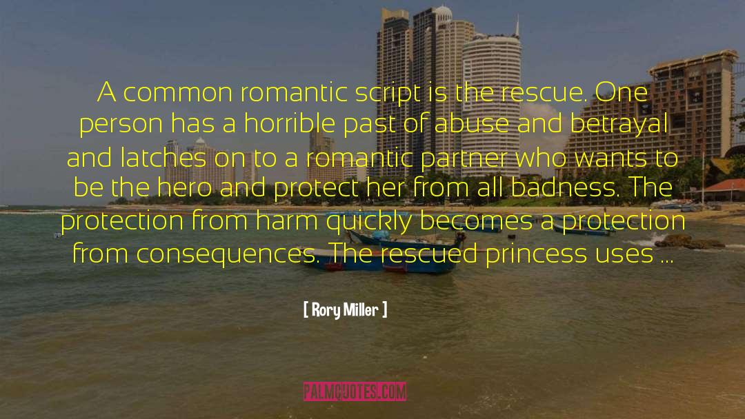 Rory Miller Quotes: A common romantic script is