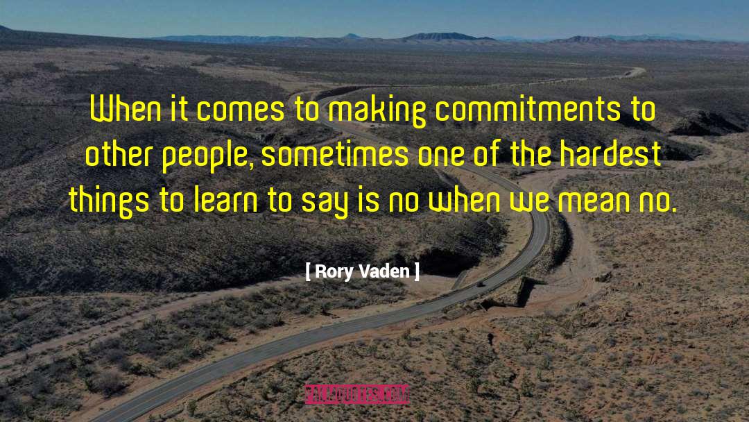 Rory Vaden Quotes: When it comes to making