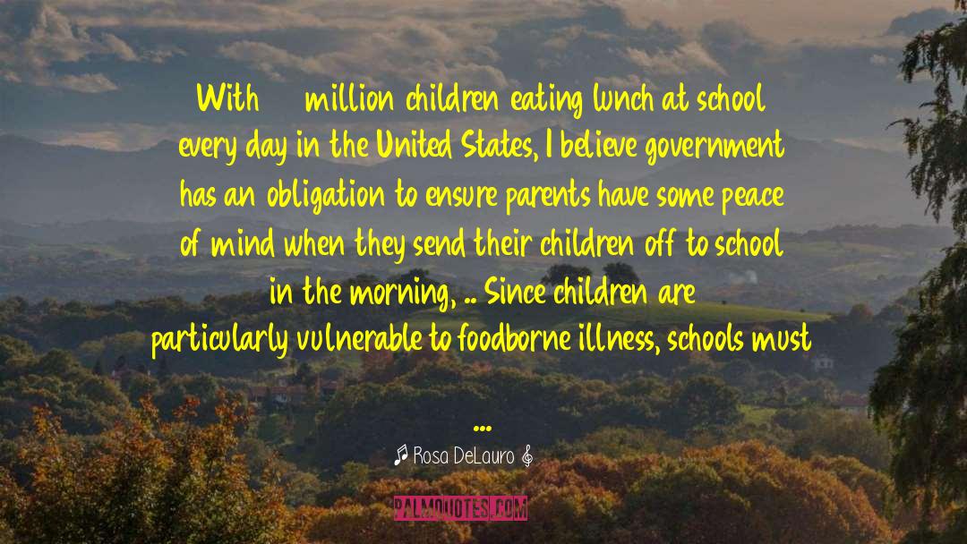 Rosa DeLauro Quotes: With 28 million children eating