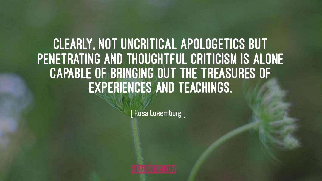 Rosa Luxemburg Quotes: Clearly, not uncritical apologetics but