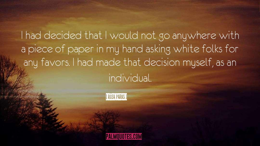 Rosa Parks Quotes: I had decided that I