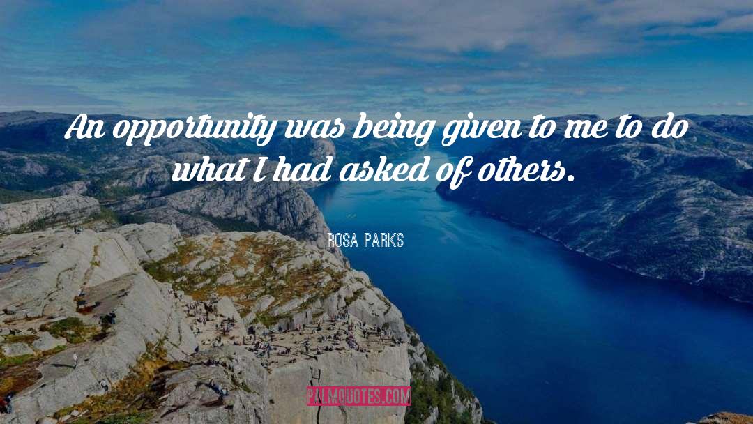 Rosa Parks Quotes: An opportunity was being given