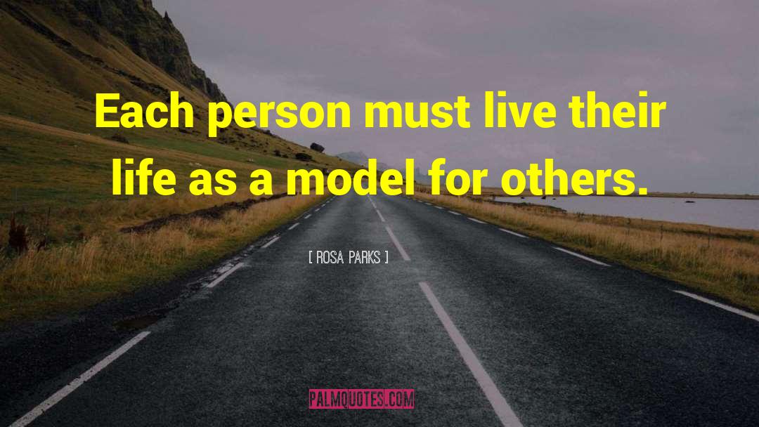 Rosa Parks Quotes: Each person must live their