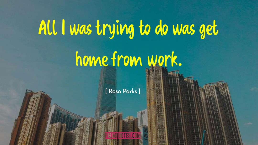 Rosa Parks Quotes: All I was trying to