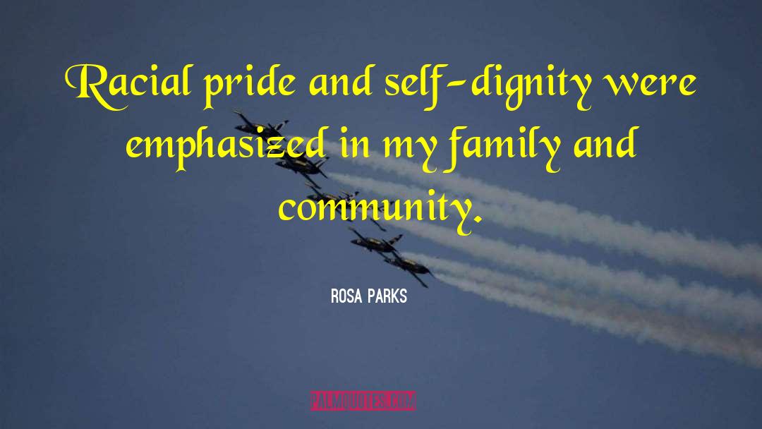 Rosa Parks Quotes: Racial pride and self-dignity were