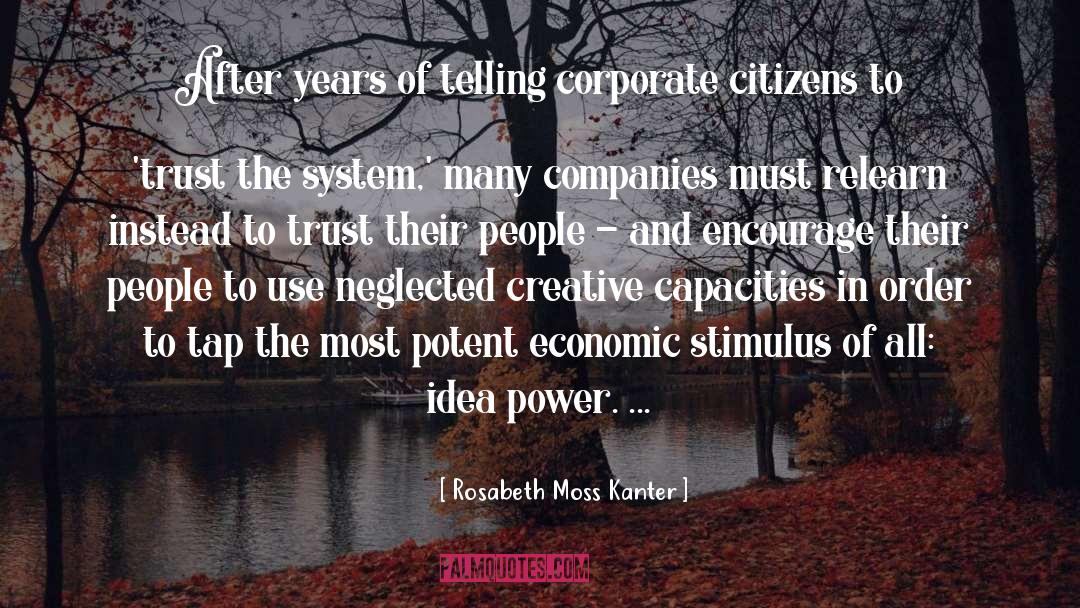 Rosabeth Moss Kanter Quotes: After years of telling corporate