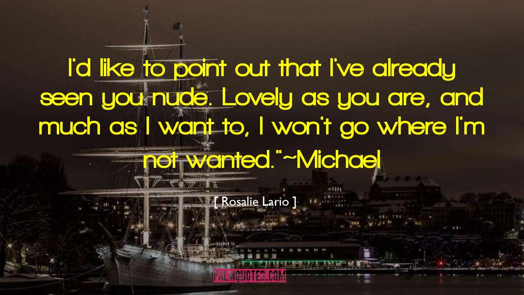 Rosalie Lario Quotes: I'd like to point out