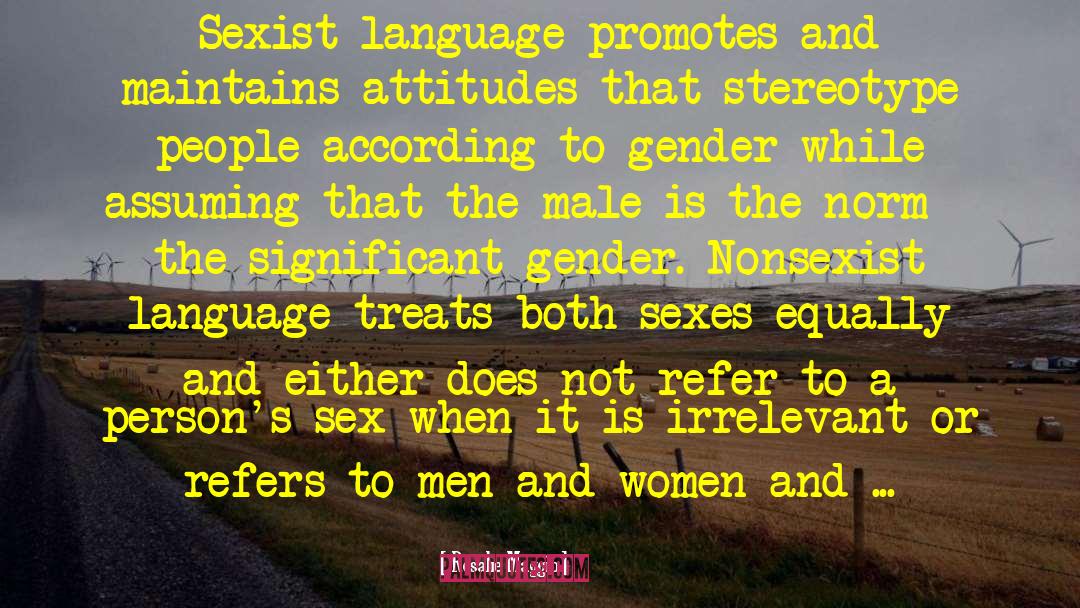 Rosalie Maggio Quotes: Sexist language promotes and maintains