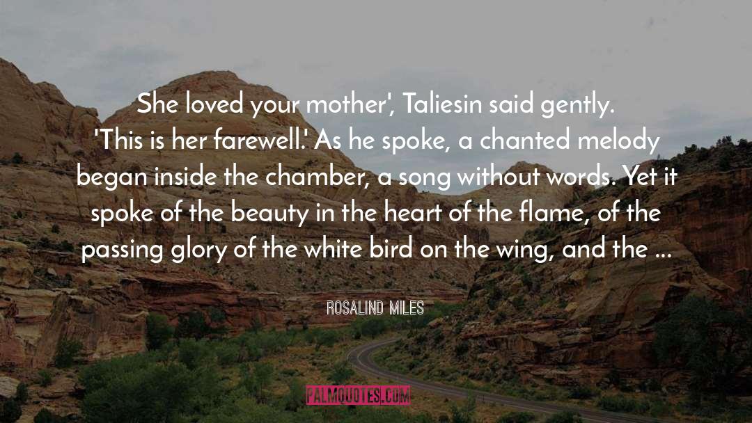 Rosalind Miles Quotes: She loved your mother', Taliesin