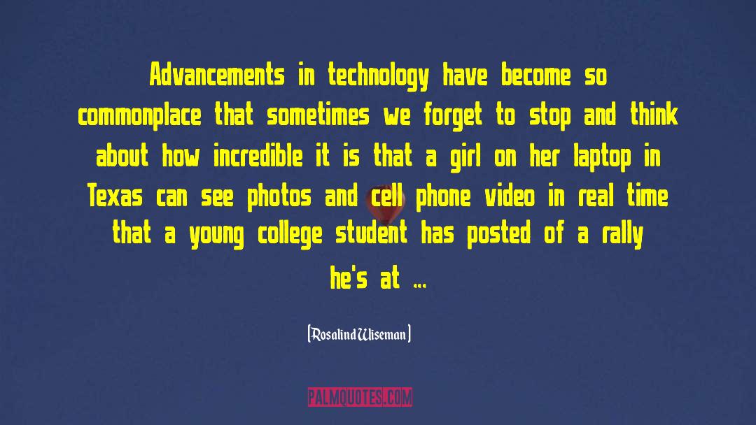 Rosalind Wiseman Quotes: Advancements in technology have become