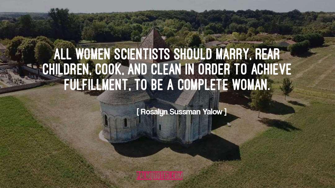 Rosalyn Sussman Yalow Quotes: All women scientists should marry,