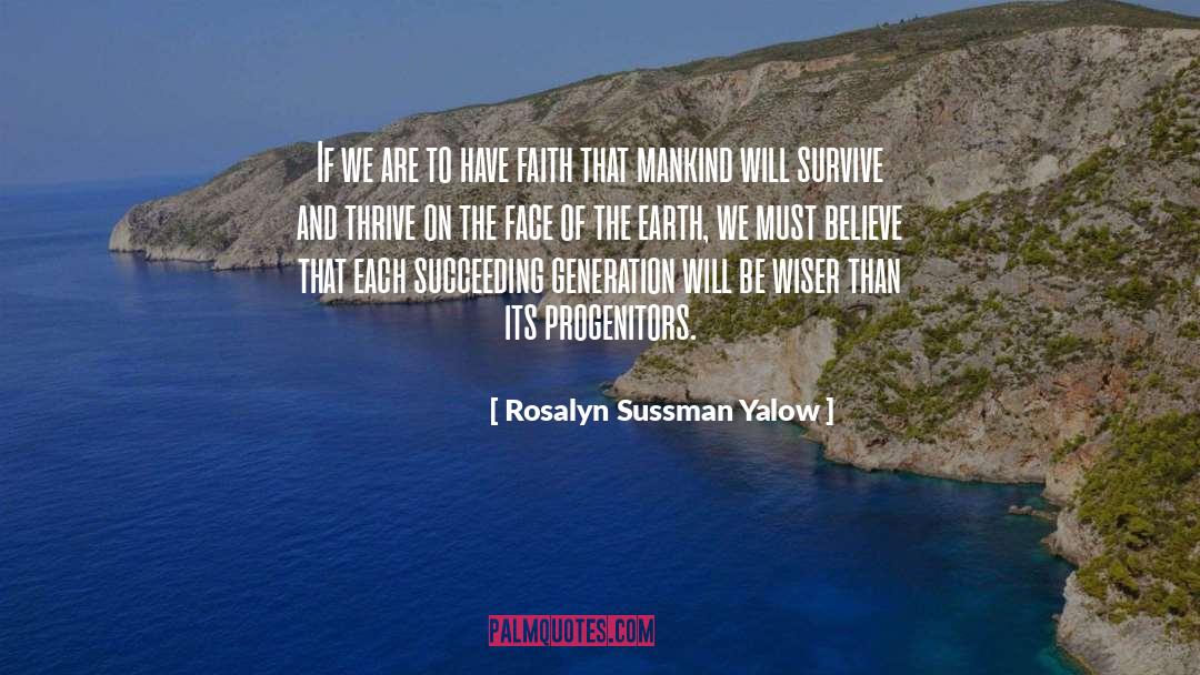 Rosalyn Sussman Yalow Quotes: If we are to have