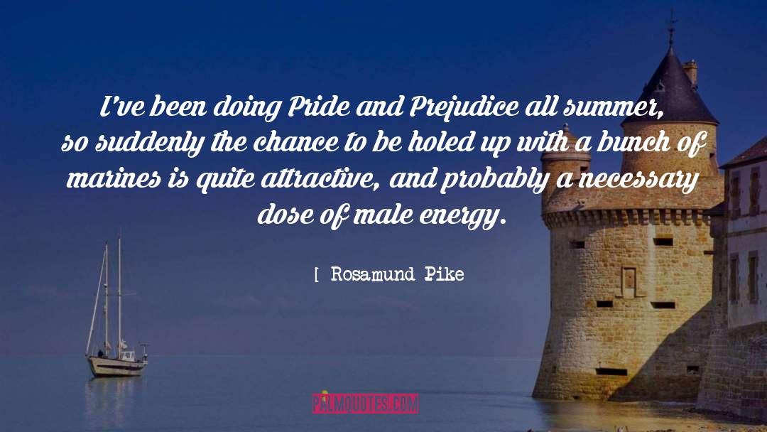 Rosamund Pike Quotes: I've been doing Pride and