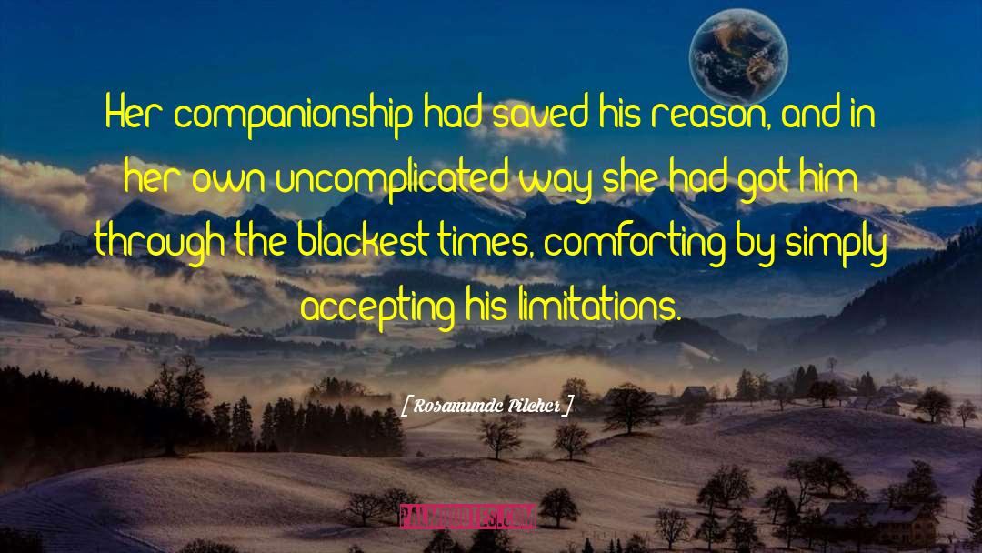 Rosamunde Pilcher Quotes: Her companionship had saved his