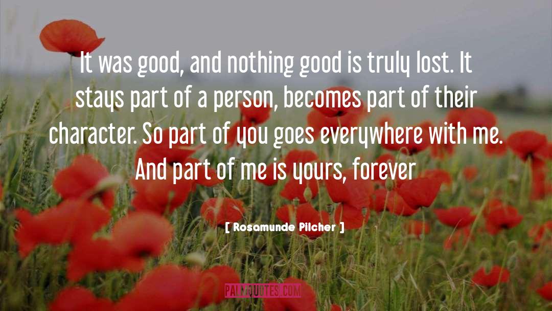 Rosamunde Pilcher Quotes: It was good, and nothing