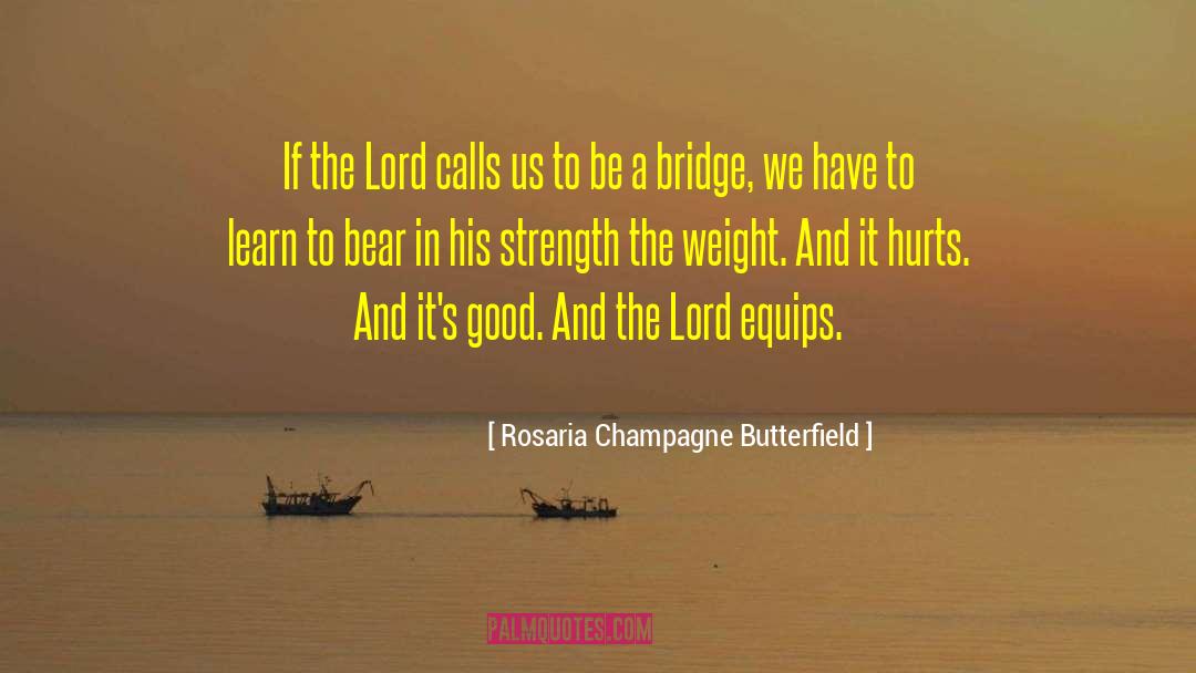 Rosaria Champagne Butterfield Quotes: If the Lord calls us