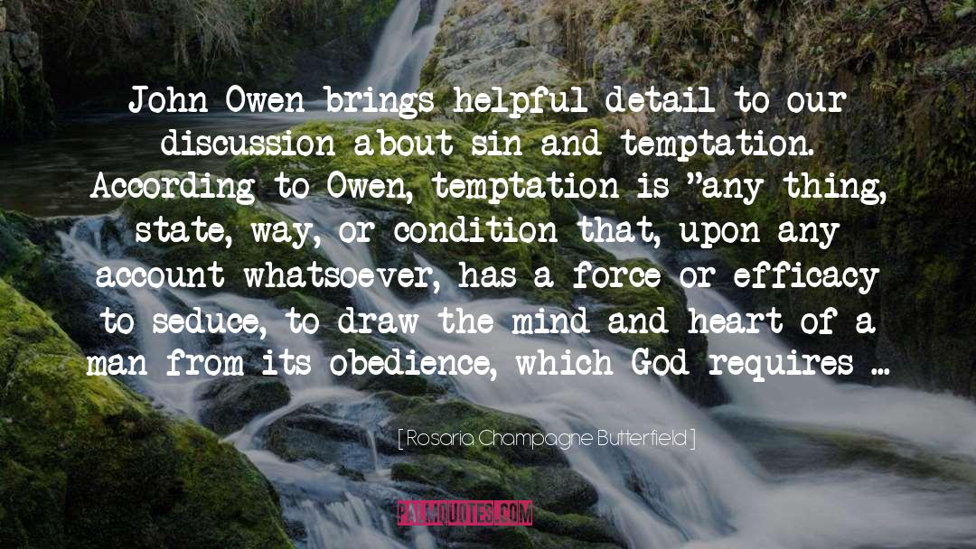 Rosaria Champagne Butterfield Quotes: John Owen brings helpful detail