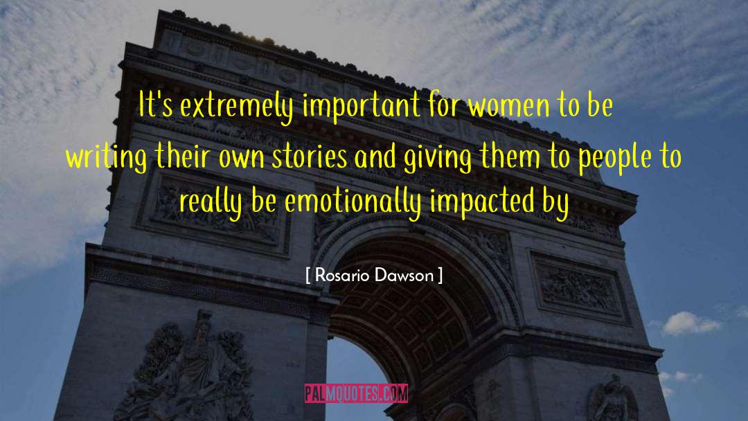 Rosario Dawson Quotes: It's extremely important for women