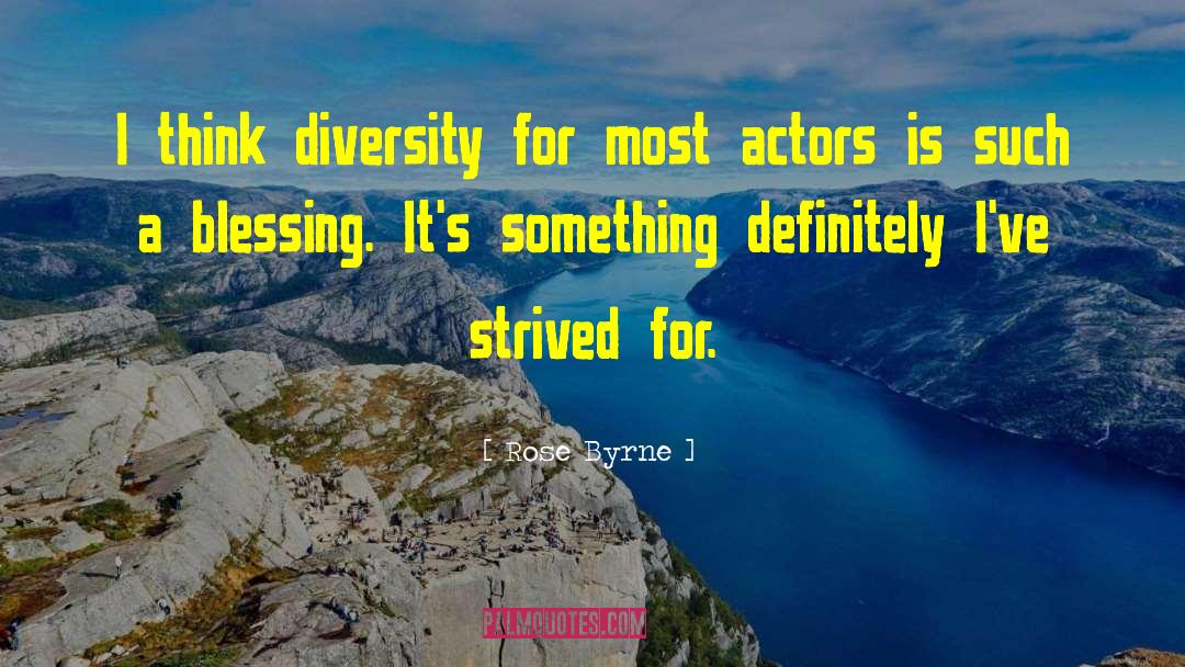 Rose Byrne Quotes: I think diversity for most