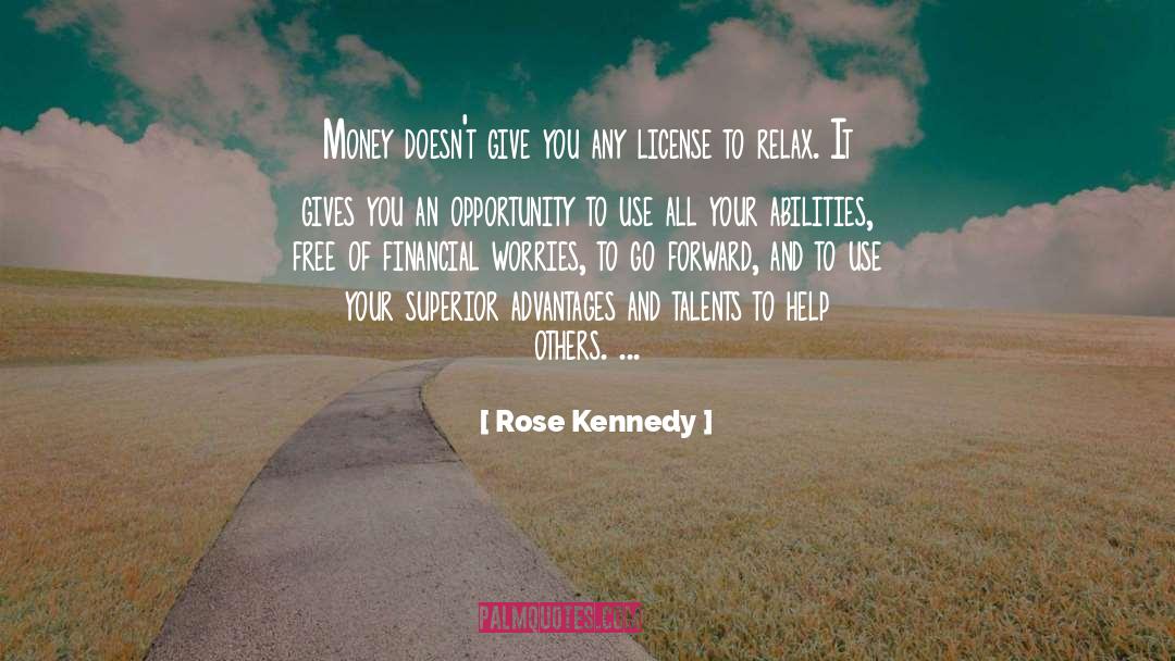 Rose Kennedy Quotes: Money doesn't give you any