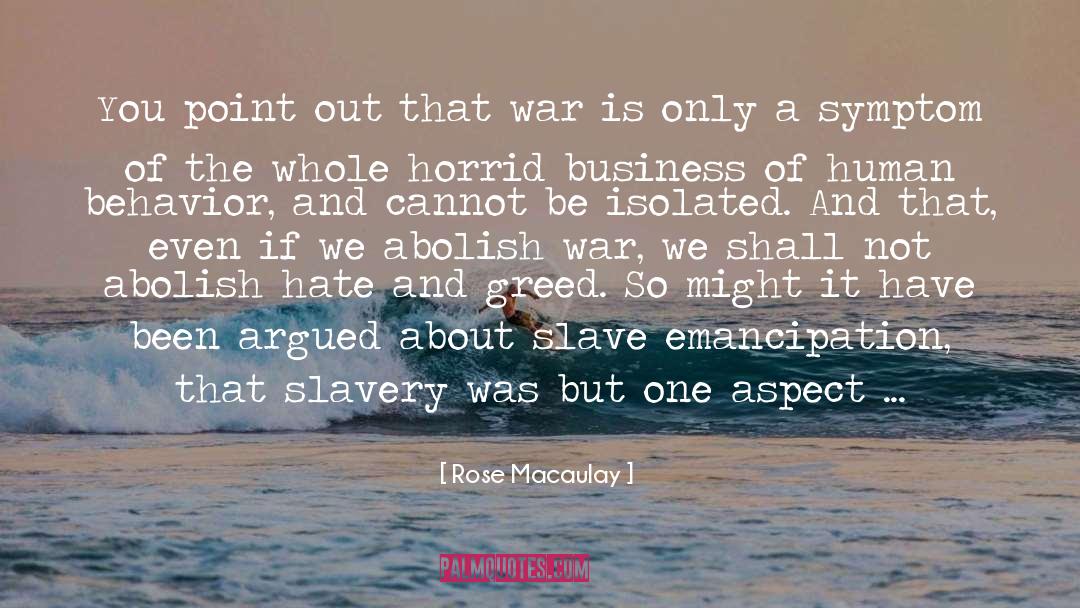 Rose Macaulay Quotes: You point out that war