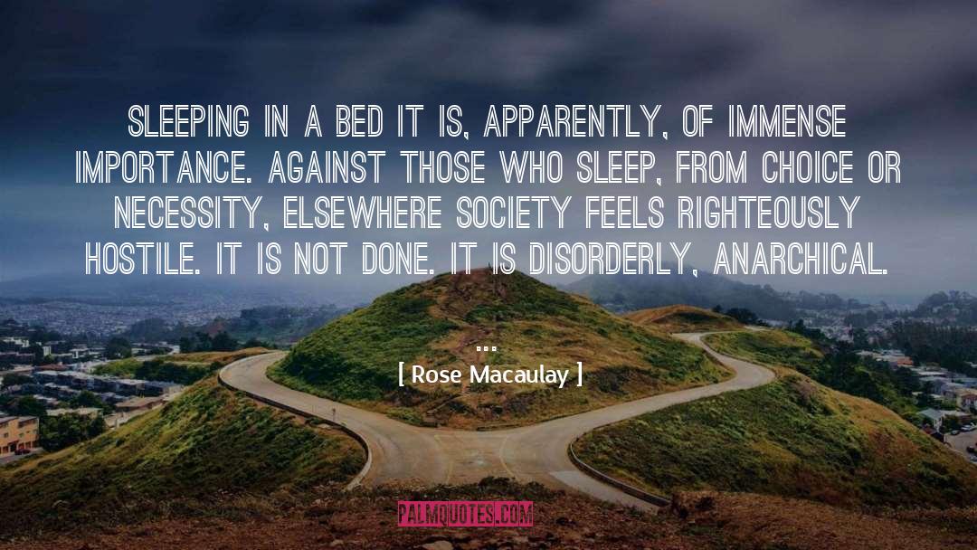 Rose Macaulay Quotes: Sleeping in a bed <br>
