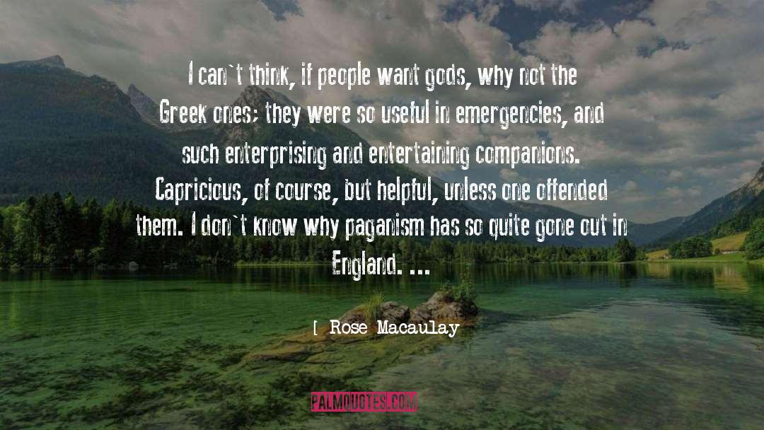 Rose Macaulay Quotes: I can't think, if people