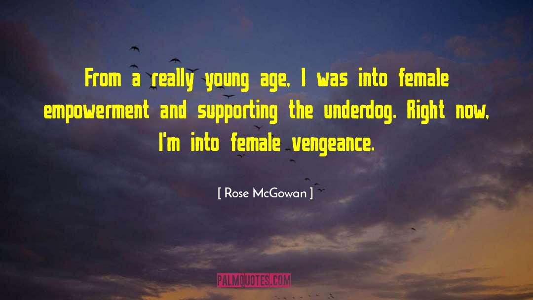 Rose McGowan Quotes: From a really young age,