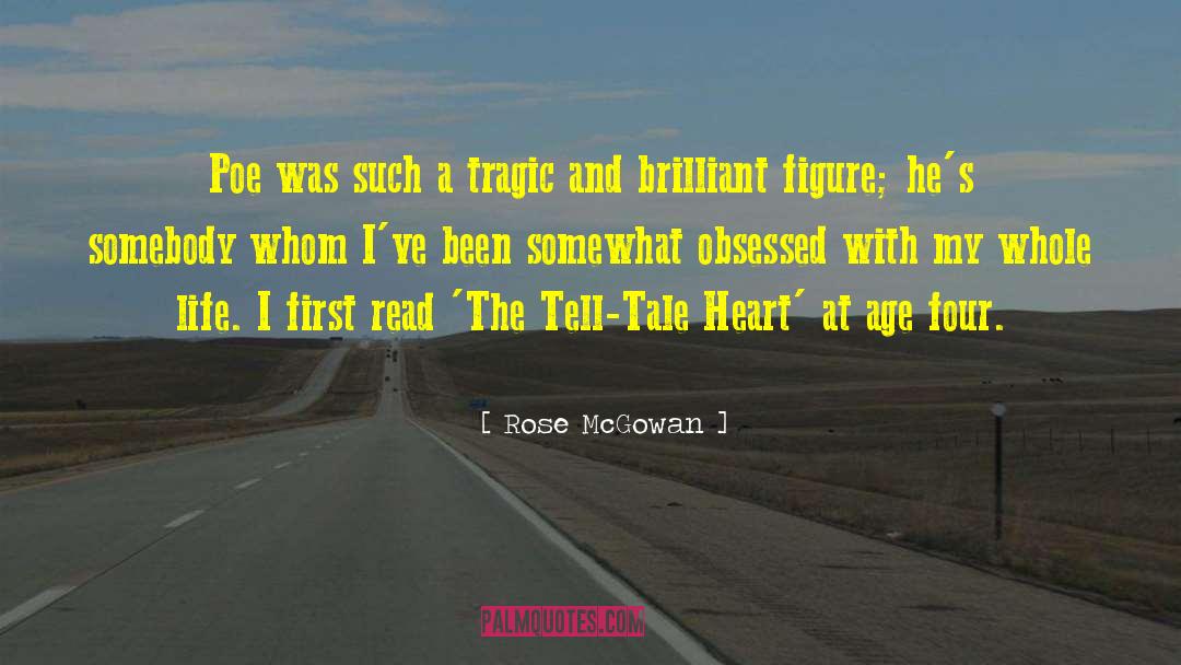 Rose McGowan Quotes: Poe was such a tragic