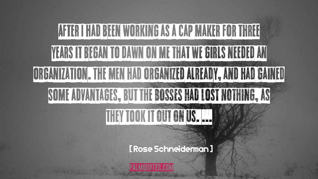 Rose Schneiderman Quotes: After I had been working