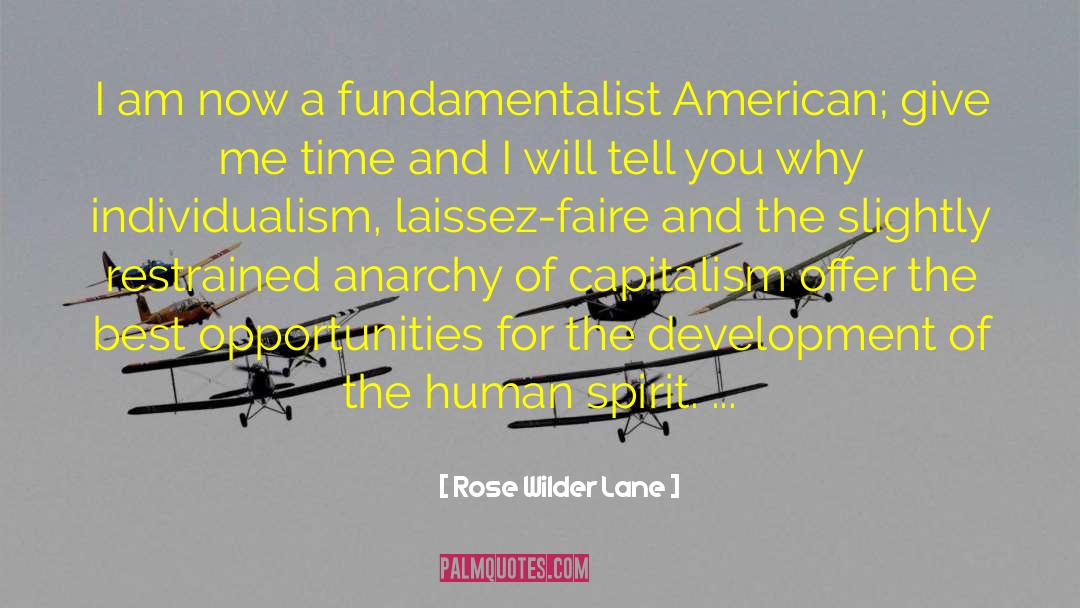 Rose Wilder Lane Quotes: I am now a fundamentalist