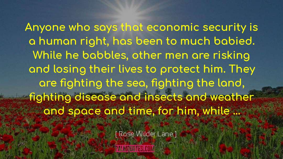 Rose Wilder Lane Quotes: Anyone who says that economic