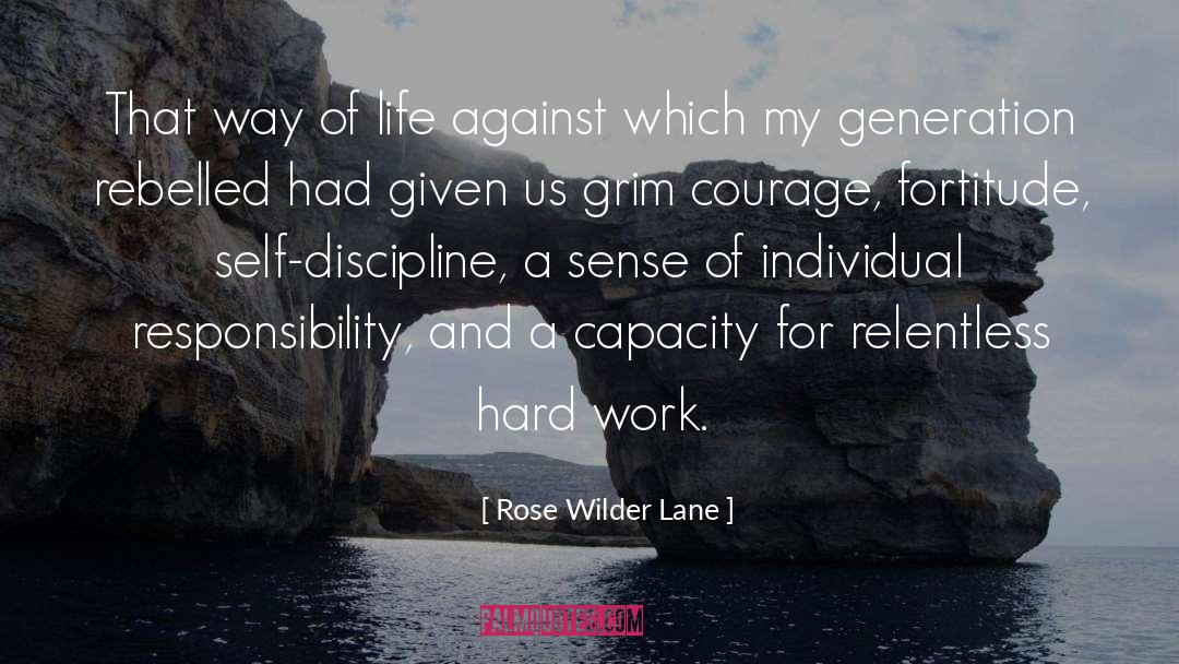 Rose Wilder Lane Quotes: That way of life against