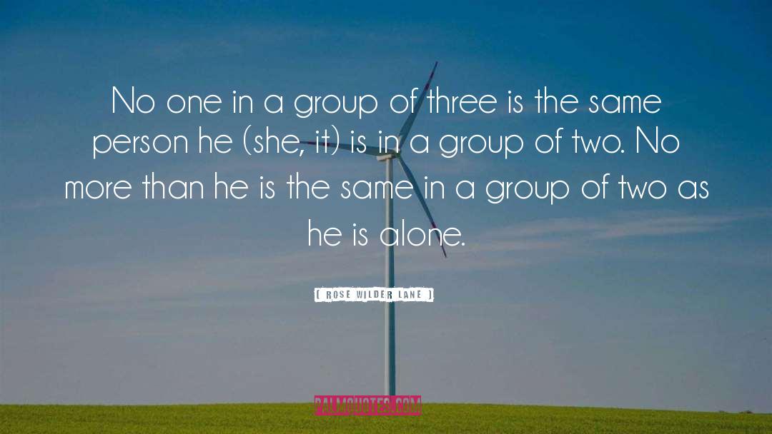 Rose Wilder Lane Quotes: No one in a group