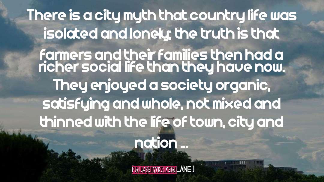 Rose Wilder Lane Quotes: There is a city myth