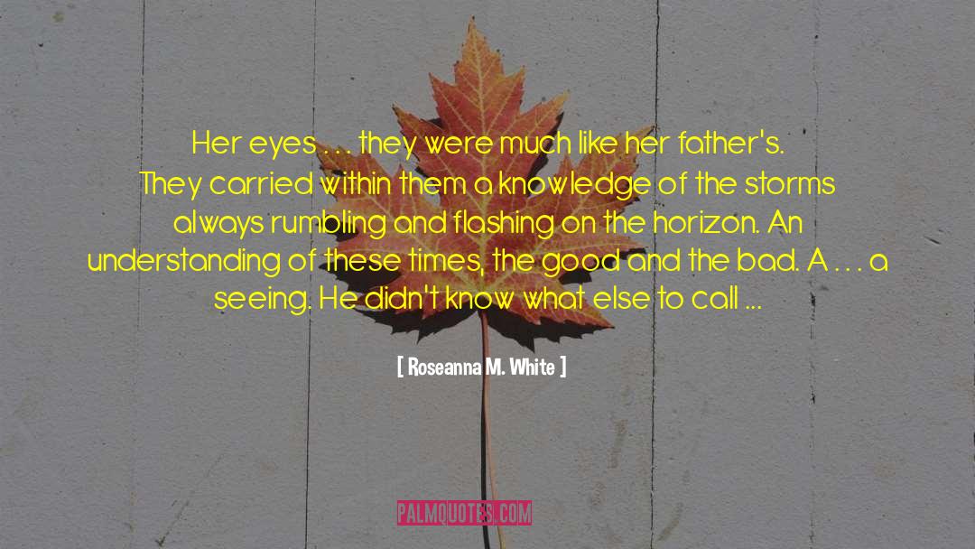 Roseanna M. White Quotes: Her eyes . . .