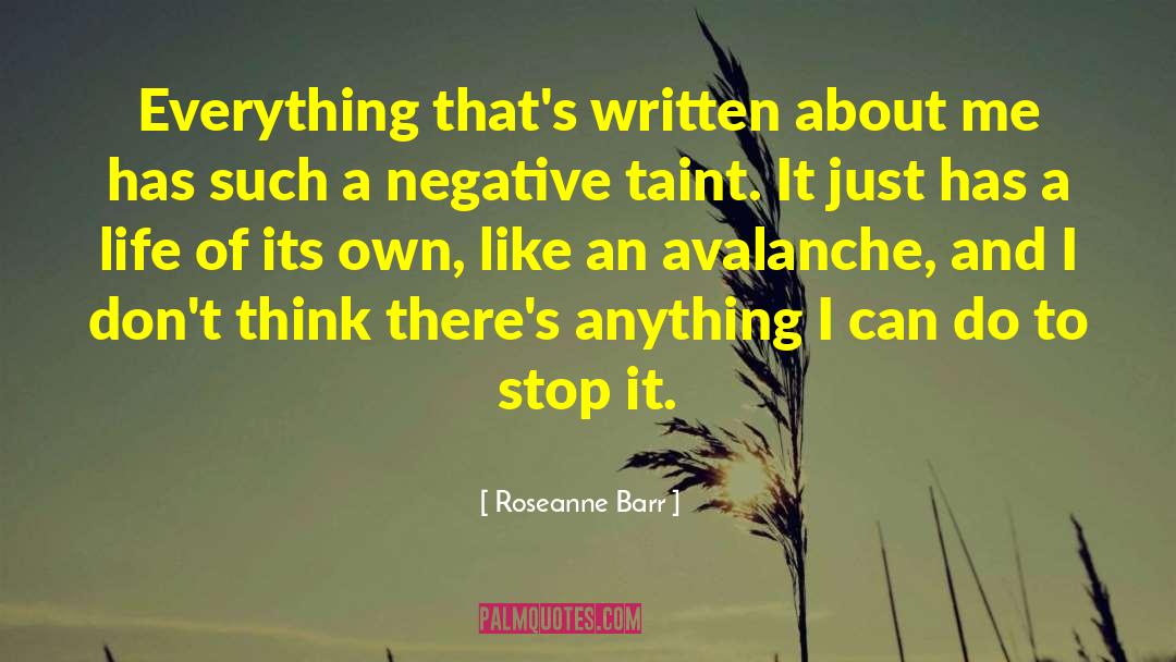 Roseanne Barr Quotes: Everything that's written about me