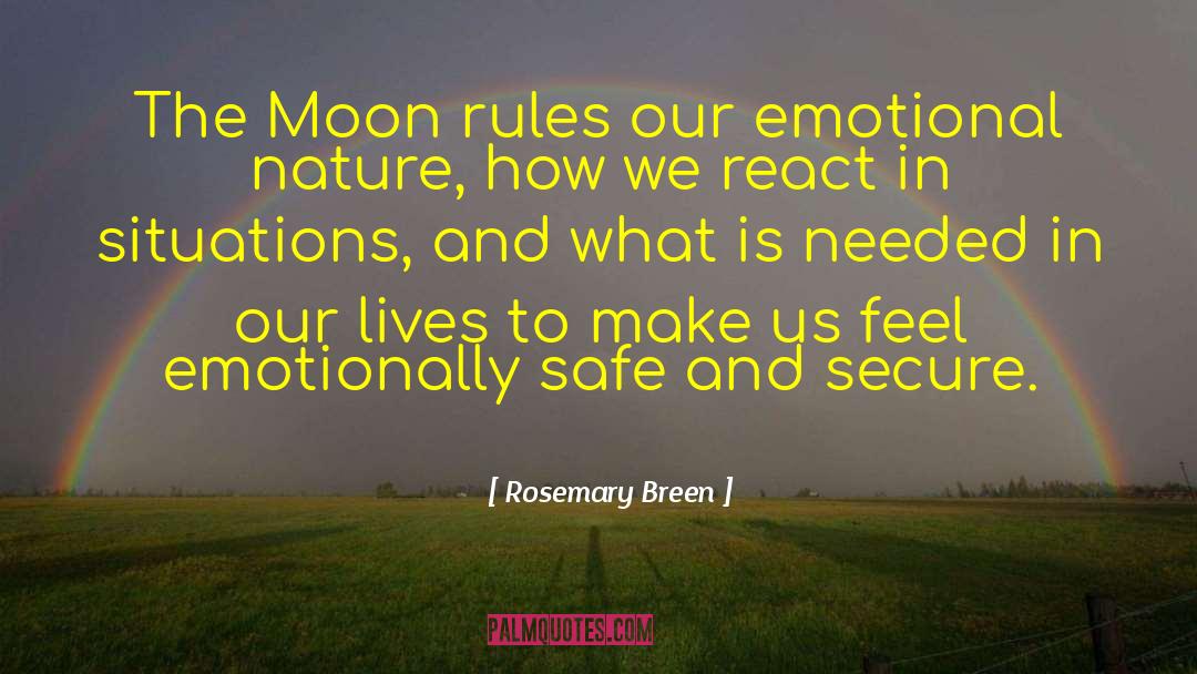 Rosemary Breen Quotes: The Moon rules our emotional