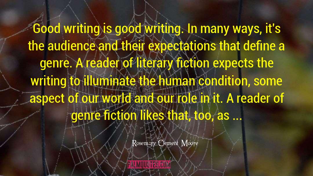 Rosemary Clement-Moore Quotes: Good writing is good writing.
