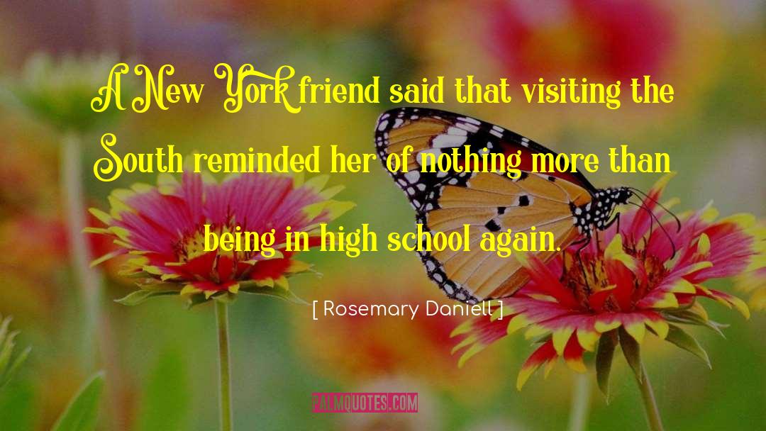 Rosemary Daniell Quotes: A New York friend said