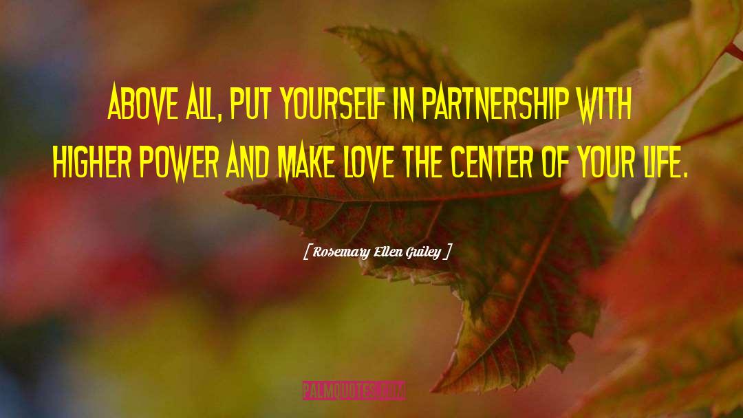 Rosemary Ellen Guiley Quotes: Above all, put yourself in