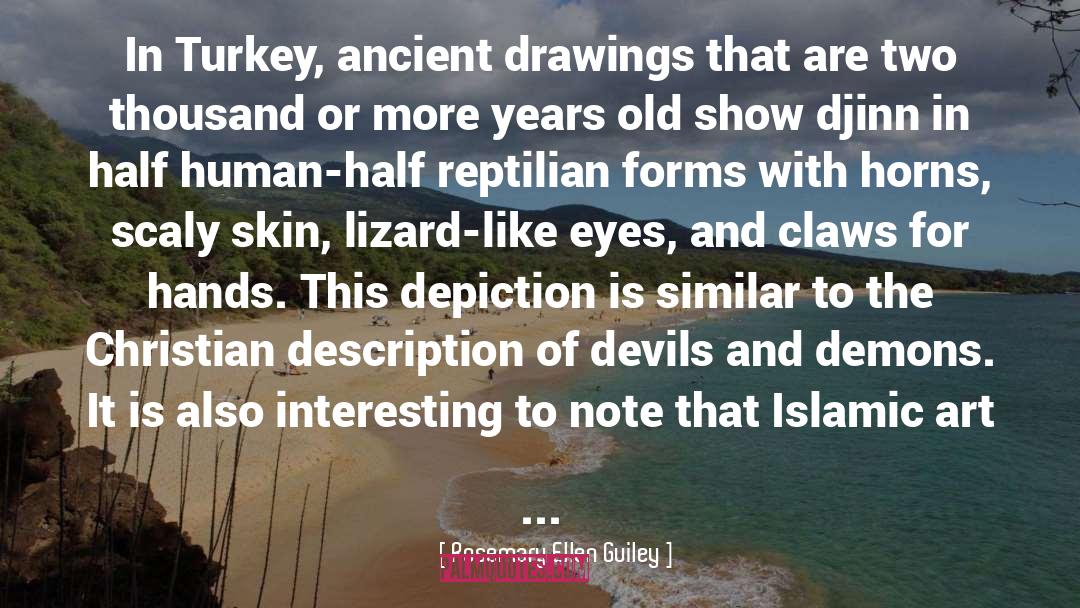 Rosemary Ellen Guiley Quotes: In Turkey, ancient drawings that